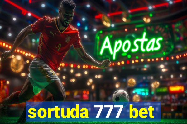 sortuda 777 bet